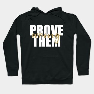 Prove Them Wrong Hoodie